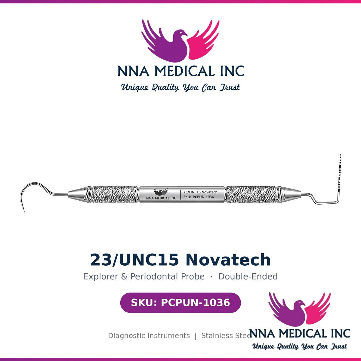 NNA MEDICAL - 23/UNC15 Novatech Double-Ended Probe/Explorer