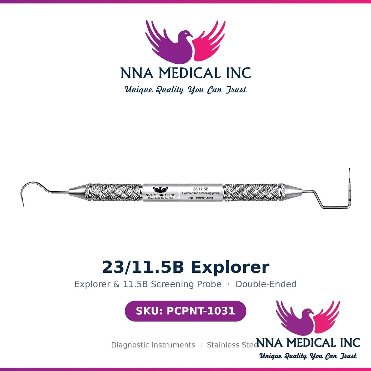 NNA MEDICAL - 23/11.5B Explorer & Screening Probe